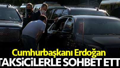 Cumhurbaşkanı Recep Tayyip Erdoğan taksicilerle sohbet etti