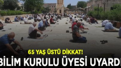 Bilim Kurulu üyesi Prof. Dr. Metintaş: 65 yaş üstü bayram namazına gitmesin