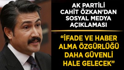 AK Parti Grup Başkanvekili Cahit Özkan'dan sosyal medya açıklaması