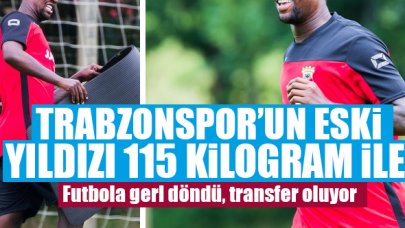 Trabzonspor'un eski futbolcusu 115 kilo ile transfer yapıyor!