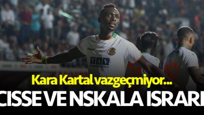 Beşiktaş'ın Cisse ve Nskala ısrarı