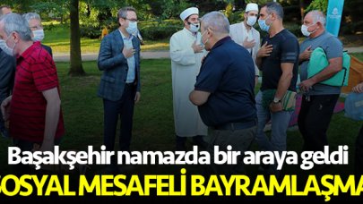 Başakşehir'de sosyal mesafeli bayramlaşma