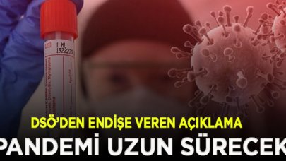 Dünya Sağlık Örgütü: Pandemi uzun sürecek