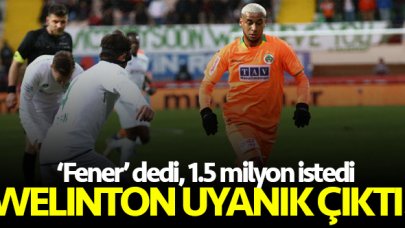 Welinton şoke etti! 1.5 milyon euro istedi