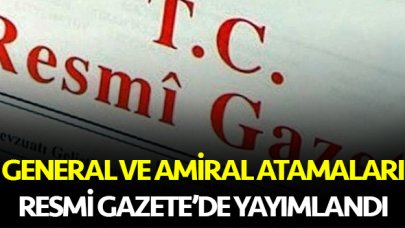 General ve amiral atamaları Resmi Gazete'de