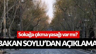 Sokağa çıkma yasağı olacak mı? İçişleri Bakanı Süleyman Soylu açıkladı!