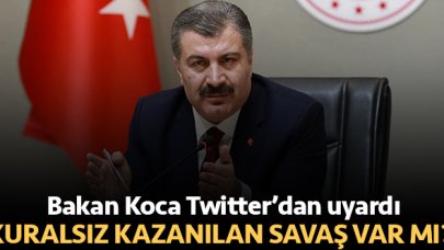 Sağlık Bakanı Fahrettin Koca: Kuralsız kazanılan savaş var mı?