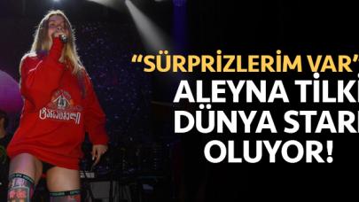 Aleyna Tilki dünyaya açılıyor