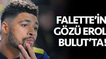 Simon Falette'in gözü Erol Bulut'ta