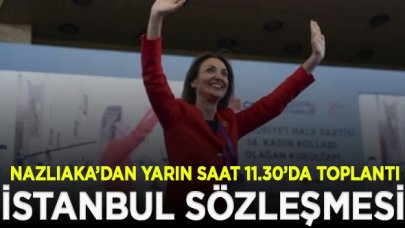 Nazlıaka’dan 'İstanbul Sözleşmesi' talimatı