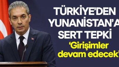 Türkiye'den Yınanistan'a sert tepki!