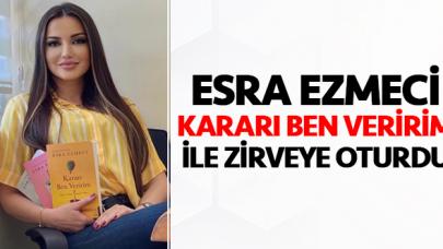 Esra Ezmeci yeni Kararı Ben Veririm ile en çok satan isim oldu!