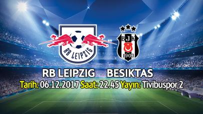 RB Leipzig Beşiktaş Şampiyonlar Ligi maçı hangi kanalda saat kaçta yayınlanacak! Kadroda rotasyon var mı