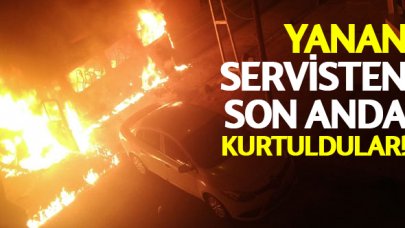 Yanan servis aracından son anda kurtuldular!