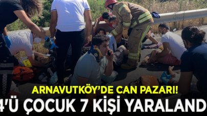 Arnavutköy'de kaza sonrası can pazarı