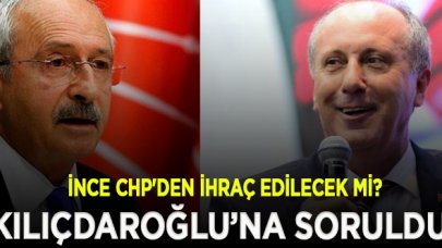 Muharrem İnce CHP'den ihraç edilecek mi?