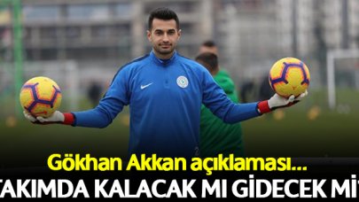 Beşiktaş'ın istediği Gökhan Akkan için açıklama