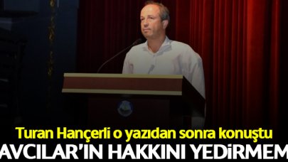 Turan Hançerli: Avcılar'ın hakkını yedirmem!