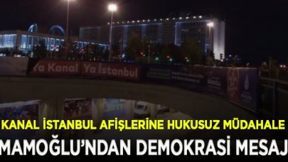 Kanal İstanbul afişleri emniyet birimleri eliyle söküldü!