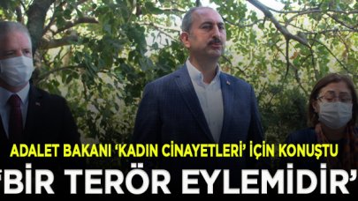 Adalet Bakanı Gül: Kadın cinayetleri bir terör eylemidir