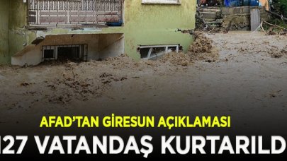 AFAD: Giresun'da 127 vatandaşımız kurtarıldı