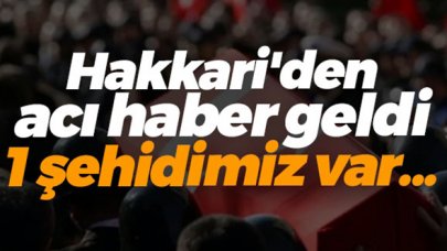 Hakkari'den acı haber: 1 askerimiz şehit oldu