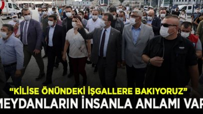 Ekrem İmamoğlu: Meydanların insanla anlamı var