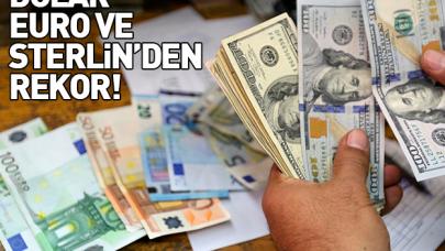 Dolar, Euro ve Sterlin rekor kırdı! Piyasalarda son durum ne