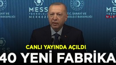 Canlı yayında açıldı... 40 yeni fabrika, 4 milyar TL yatırım, 4 bin istihdam!