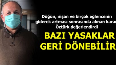 Bazı yasaklar geri dönebilir!