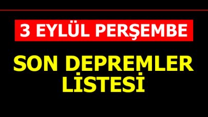 Türkiye en son depremler listesi! 3 Eylül Perşembe en son deprem nerede oldu?