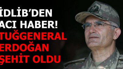 İdlib'den acı haber! Tuğgeneral Sezgin Erdoğan kimdir?