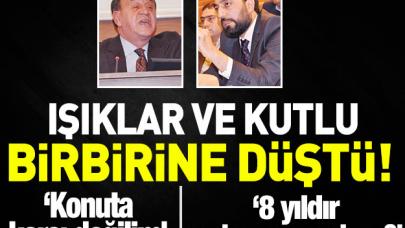 Işıklar ve Kutlu birbirine düştü