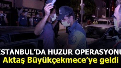 İstanbul'da Yeditepe Huzur operasyonu! Aktaş Büyükçekmece'ye geldi