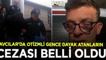 Avcılar'da otizmli Taha Alper'e dayak atan sanığa 6 ay hapis