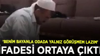 İstismarcı sözde hocanın ifadesi ortaya çıktı: İstemediğim halde para verdiler