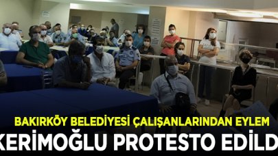 Başkan Kerimoğlu protesto ettiler! Bakırköy Belediyesi çalışanlarından toplu sözleşme eylemi