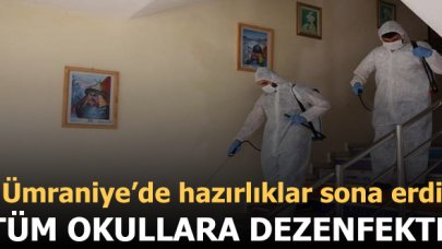 Ümraniye’deki tüm okullar dezenfekte edildi