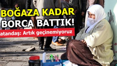 Boğaza kadar borca battık