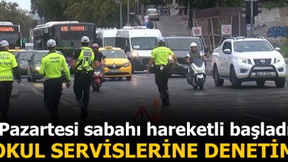 Pazartesi sabahı okul servislerine denetim