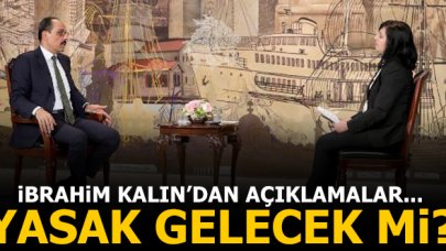 Sokağa çıkma yasağı gelecek mi? İbrahim Kalın açıkladı