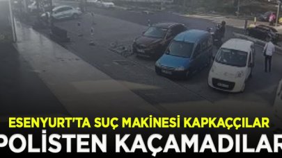 Esenyurt'ta suç makinesi kapkaççılar önce kameraya sonra polise yakalandı