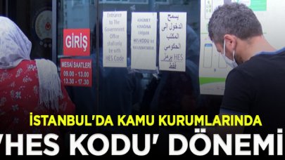 İstanbul'da kamu kurumlarında 'HES kodu' dönemi başladı