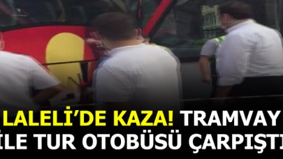 Laleli'de tur otobüsü ile tramvay çarpıştı