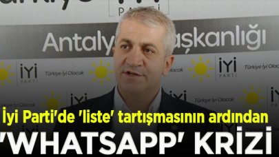 İyi Parti'de şimdi de 'WhatsApp' krizi