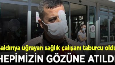 Saldırıya uğrayan sağlık çalışanı taburcu oldu, Arkadaşları:  O yumruk hepimizin gözüne ve kalbine atıldı