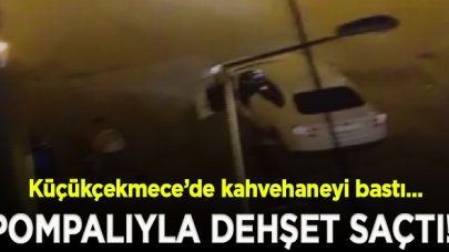 Küçükçekmece'de pompalı dehşeti! Kahvehaneyi tarayan şüpheli kamerada