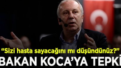 Muharrem İnce'den 'hasta' açıklamasına tepki