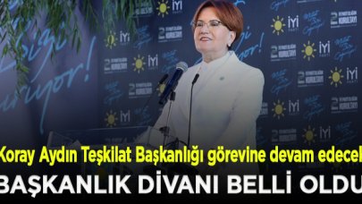 İyi Parti'de Başkanlık Divanı belli oldu