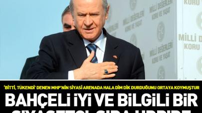 Bahçeli iyi ve bilgili bir siyasetçi, sıra HDP'de!